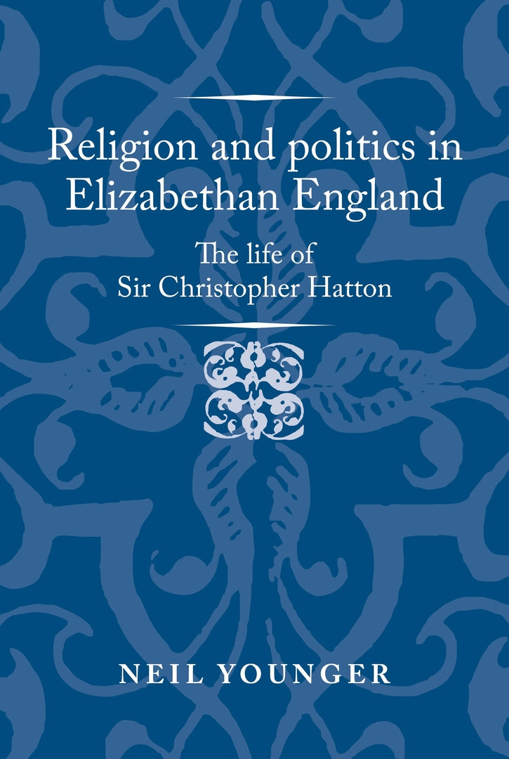 Cover image for Religion and politics in Elizabethan England ISBN 9781526159496